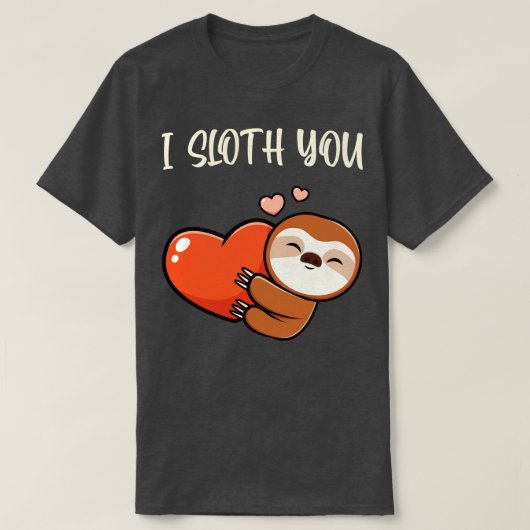 私はあなたのかわいいナマケモノ愛ハートおもしろい動物 Tシャツ (デザイン正面)