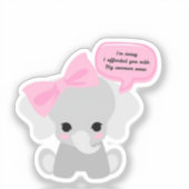 私はあなたのかわいい象を怒らせてごめんなさい シール (正面)