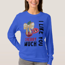 私はあなたのさくらんぼが好き Tシャツ