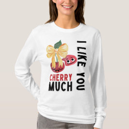 私はあなたのさくらんぼが好き Tシャツ