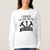 私はあなたのためにそれを修正できた スウェットシャツ (正面)