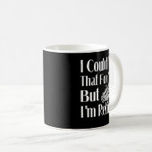 私はあなたのためにそれを直すことができたが、私は退職した整備士 コーヒーマグカップ (正面右)