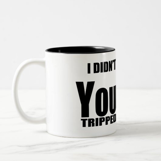 私はあなたのために秋しなかった、あなたは私を引っ張っおもしろいた ツートーンマグカップ (左)