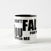 私はあなたのために秋しなかった、あなたは私を引っ張っおもしろいた ツートーンマグカップ (中央)