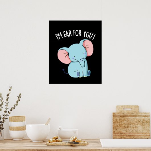 私はあなたのために耳をおもしろい傾ける象プンダークBG ポスター (キッチン)
