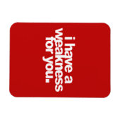 私はあなたのための弱い愛のコメントや マグネット (横)