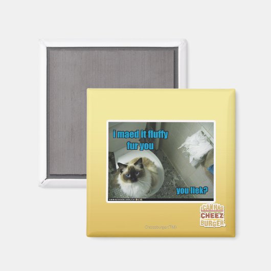 私はあなたのふわふわした毛を作った マグネット (正面/裏面)