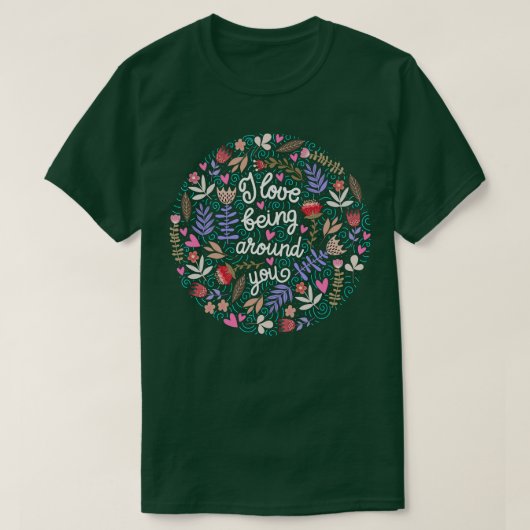 私はあなたのまわりにのフローラ Tシャツ (デザイン正面)