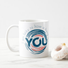 私はあなたのような友達が出来て幸運だ コーヒーマグカップ