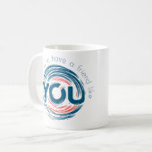 私はあなたのような友達が出来て幸運だ コーヒーマグカップ (正面左)