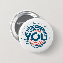 私はあなたのような友達が出来て幸運だ 缶バッジ