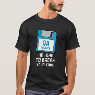 私はあなたのコードソフトウェアQAテスターのバグを壊すために来た Tシャツ