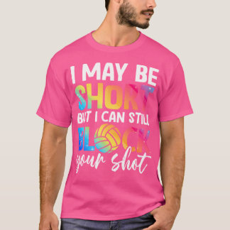 私はあなたのショットおもしろいビーチバレーボールを阻止できる Tシャツ