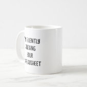 私はあなたのスプレッドシートを黙って判断していおもしろいる コーヒーマグカップ (正面左)