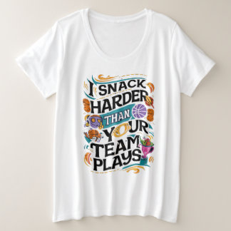 私はあなたのチームより硬く軽食を遊す プラスサイズTシャツ