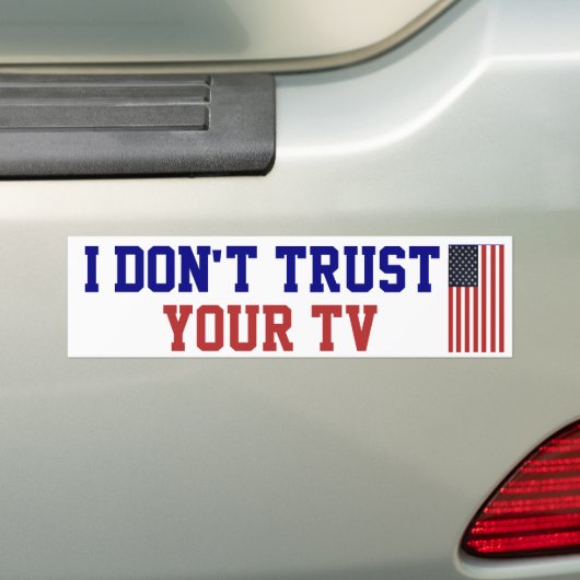 私はあなたのテレビバンパーステッカーを信用しない バンパーステッカー (車上)