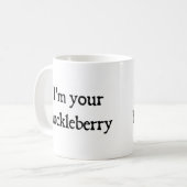 私はあなたのハックルベリーだ コーヒーマグカップ (正面左)