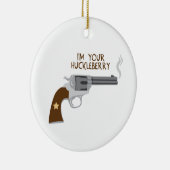 私はあなたのハックルベリーです セラミックオーナメント (右)
