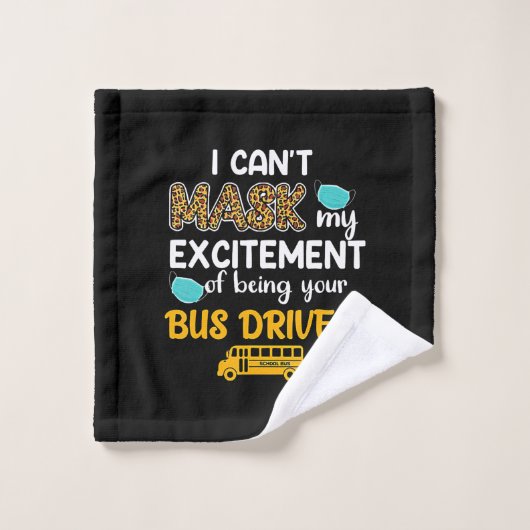 私はあなたのバスの運転手であることの興奮を隠すことができない ウォッシュタオル (ウォッシュタオル)