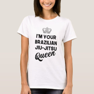 私はあなたのブラジル柔術クイーンだ Tシャツ