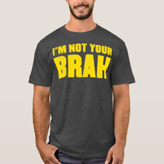 私はあなたのブラッシュではない Tシャツ
