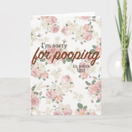 私はあなたのベッドのpoopingのために残念です カード