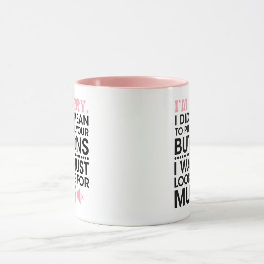 私はあなたのボタンを全て押すつもりはなかったごめんなさい マグカップ (中央)