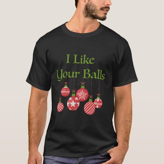 私はあなたのボールが好きだ Tシャツ (正面)