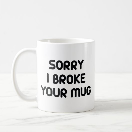 私はあなたのマグカップを壊してしまってごめんなさい コーヒーマグカップ (左)