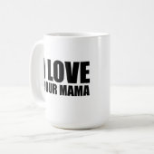 私はあなたのママが大好き コーヒーマグカップ (正面左)