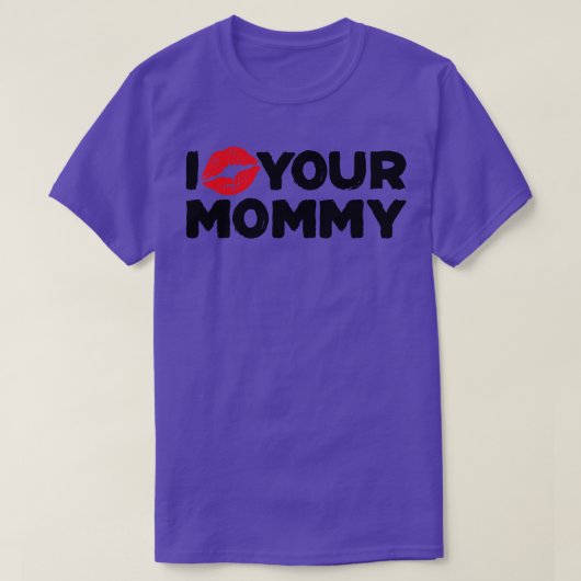 私はあなたのママを愛している Tシャツ (デザイン正面)