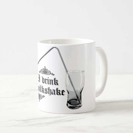 私はあなたのミルクセーキを飲みます コーヒーマグカップ (正面右)