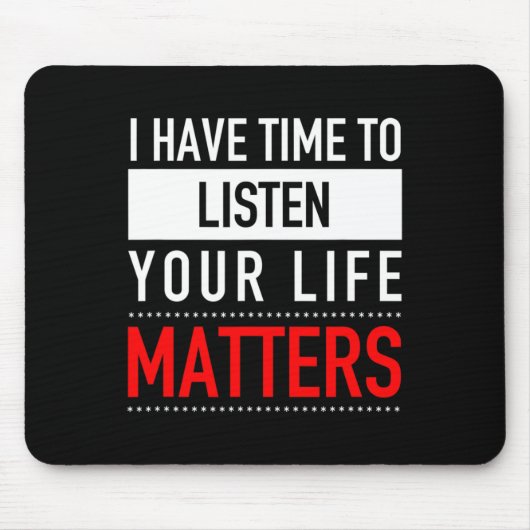 私はあなたの人生聞の問題に時間がある – 自殺 マウスパッド (正面)