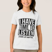 私はあなたの人生聞の時間がある トライブレンドＴシャツ (正面)