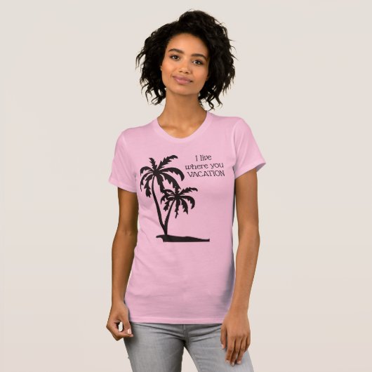 私はあなたの休暇のTシャツの所に住んでいる Tシャツ (正面フル)