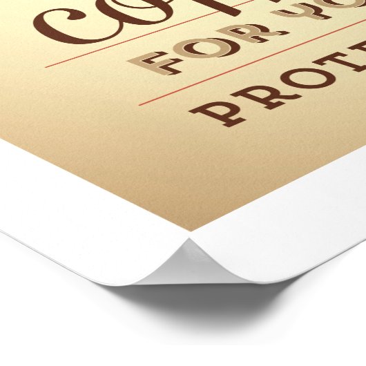 私はあなたの保護のためにコーヒーを飲む ポスター (角)