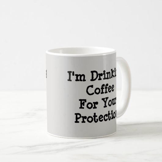 私はあなたの保護のためにコーヒーを飲んでいる コーヒーマグカップ (正面右)