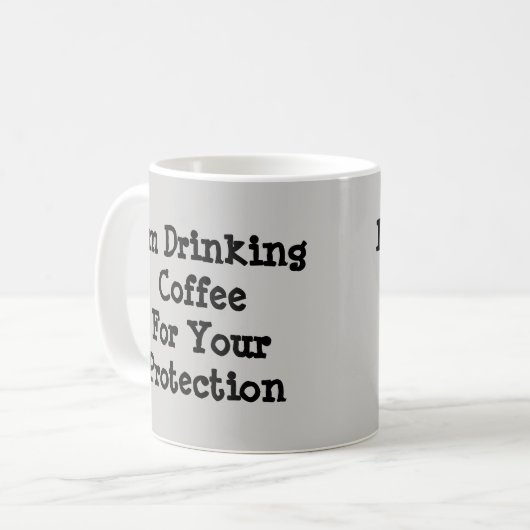 私はあなたの保護のためにコーヒーを飲んでいる コーヒーマグカップ (正面左)