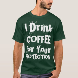私はあなたの保護コーヒーロのためのコおもしろいーヒーを飲む Tシャツ