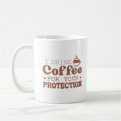 私はあなたの保護引用文のためにコーヒーを飲むおもしろい コーヒーマグカップ (左)