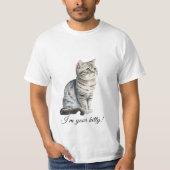 私はあなたの子猫可愛い飼い猫 Tシャツ (正面)
