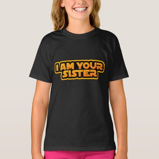 私はあなたの家族、私はあなたの姉妹です Tシャツ (正面)