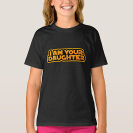 私はあなたの家族、私はあなたの娘です Tシャツ