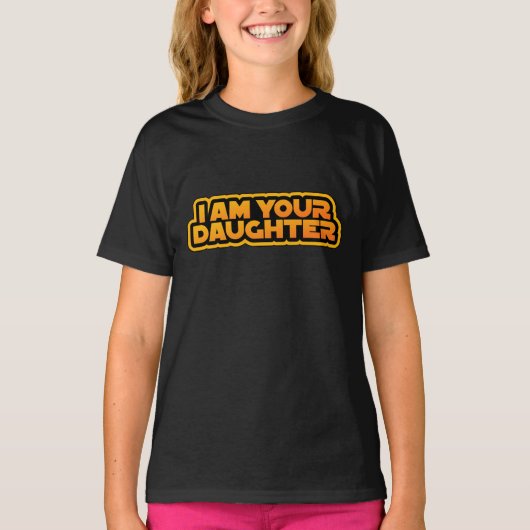 私はあなたの家族、私はあなたの娘です Tシャツ (正面)