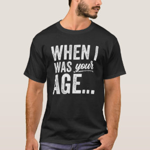 私はあなたの年齢だったことわざパパ父の日パパ Tシャツ