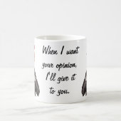 私はあなたの意見が…ほしいと思う時 コーヒーマグカップ (中央)
