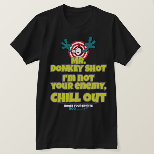 私はあなたの敵ではないドンキーショット氏 Tシャツ (デザイン正面)