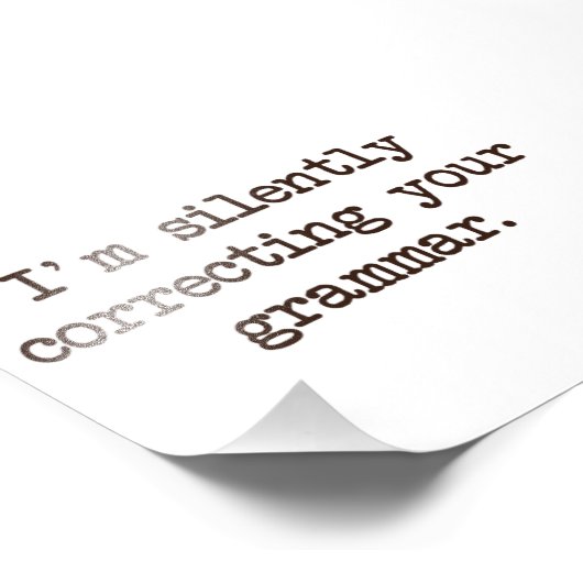 私はあなたの文法を黙って修正している。 フォトプリント            (角)