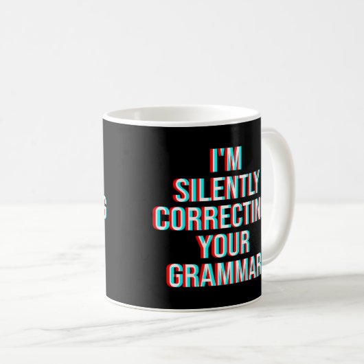 私はあなたの文法を黙って直している コーヒーマグカップ (正面右)