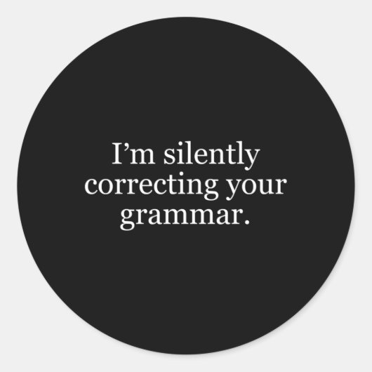 私はあなたの文法を黙って直している ラウンドシール (正面)